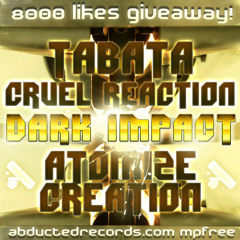 Tabata+Cruel Reaction+Atomize+Creation - Dark Impact [Abducted Records mpFREE]