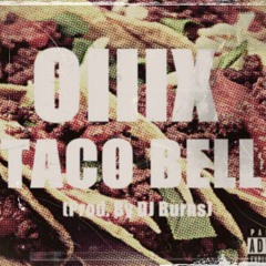 Taco Bell (Prod. By DJ Burns)