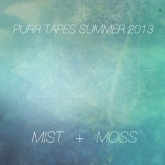RIV/AGE (From PURR TAPES SUMMER 2013: MIST + MOSS)