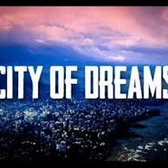 City Of Dream (DJ_Daaay Bootleg)