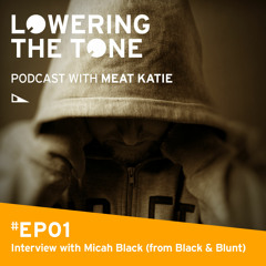 Meat Katie 'Lowering the Tone' EP 1 (With a Micah Black Interview)
