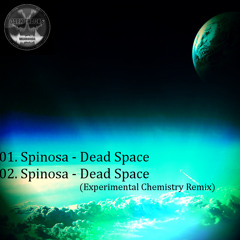 Spinosa - Dead Space (Experimental Chemistry Remix) (forthcoming Dark Tracks)