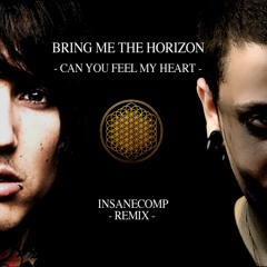 Bring Me The Horizon - Can You Feel My Heart (INSANECOMP REMIX)MP3