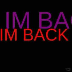 IM BACK prod By Oneanamilli