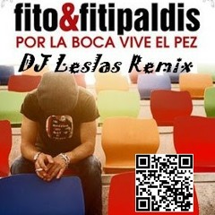 Fito y los Fitipaldis - Por la Boca Vive el Pez (Eloy.G Remix) [Free download in buy]