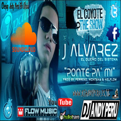 Ponte Pa Mi Remix - J Alvarez Feat. DJ ANDY GONZALES