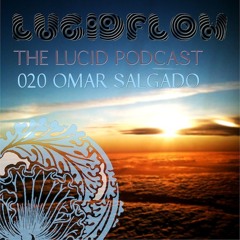 The Lucid Podcast 020 Omar Salgado