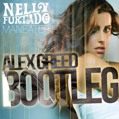 Nelly Furtado - Meneater (Alex Greed Bootleg)