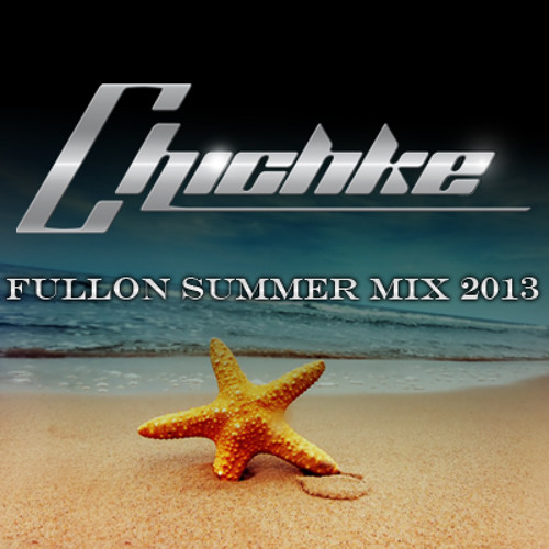 Chichke - Fullon Summer Mix 2013