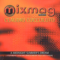 021 - Mixmag Live! - Claudio Coccoluto's  'A Midnight Summers Dream' (1998)