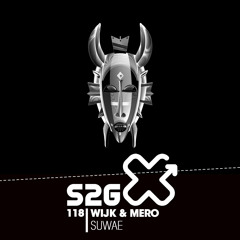 Wijk & Mero - Suwae [OUT ON 13.9. ON S2G PRODUCTIONS]