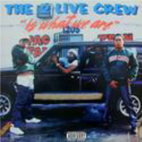 Stream 2 Live Crew - 2 Live Is What We Are (Dj Sonny Crockett