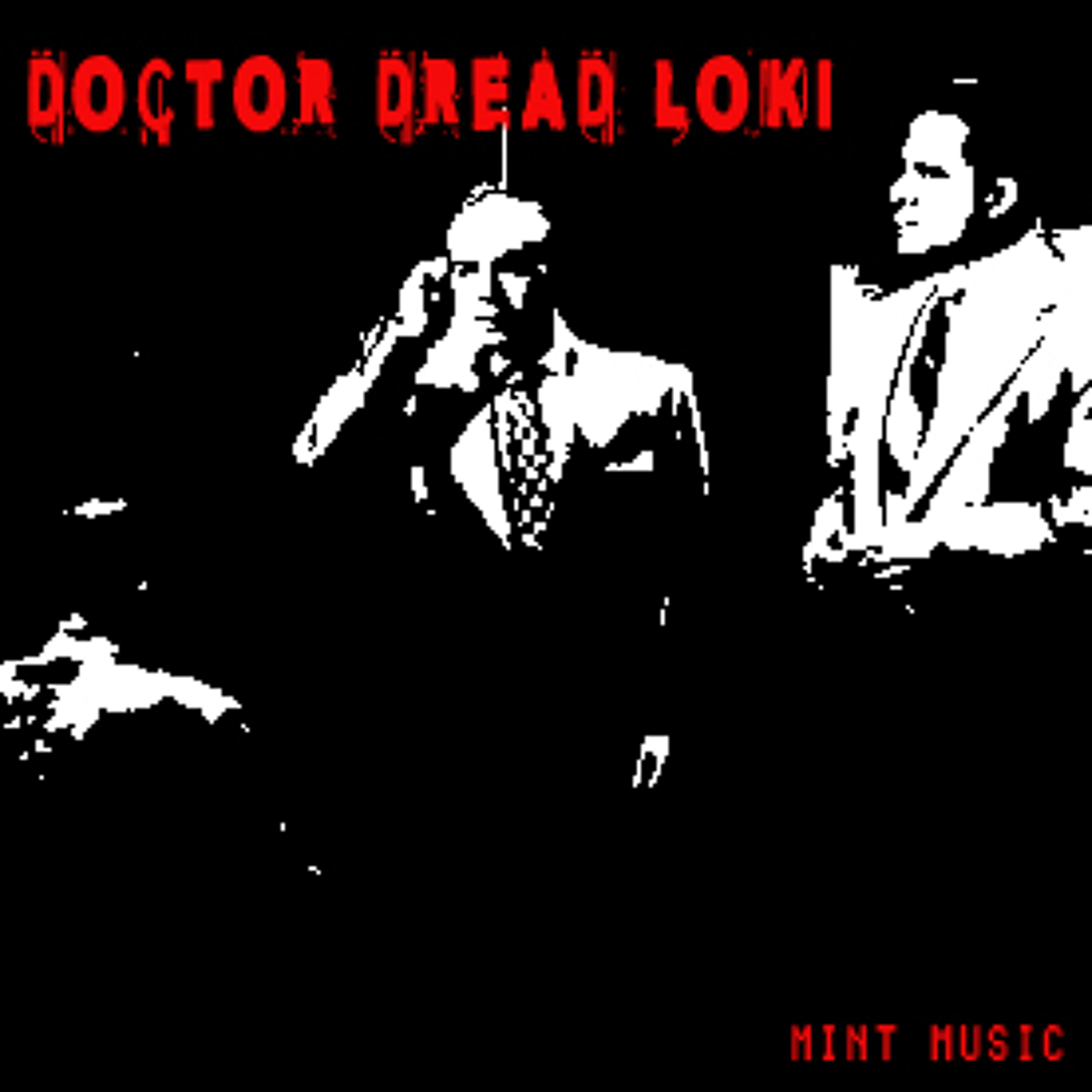 MINT MUSIC - Dooctor Dread Loki episode artwork