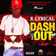 K - LYRIKAL - DASH OUT - (NEW GENERATION MUSIK) MIX 2013