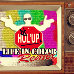 Taryn Manning - Life In Color (Hol'Up Remix)