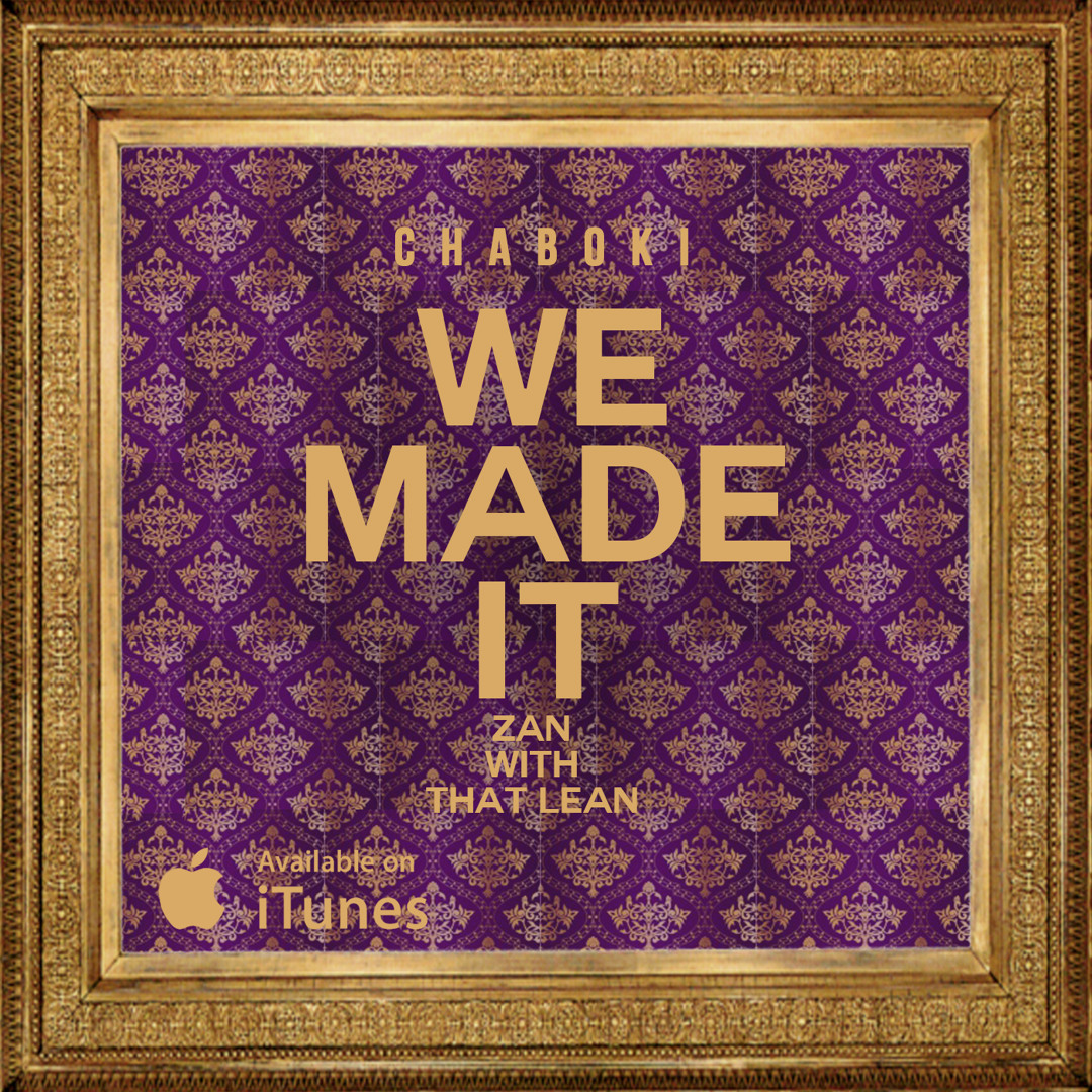 Chaboki Rapper Stream Chaboki - We Made It by VWAHLA | Listen online for free on ...