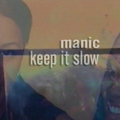 keep it slow [changing faces]