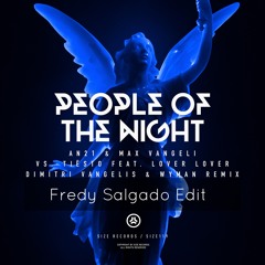 AN21,Max vangeli & Tiesto - People Of The Night (Dimitri Vegas & Wyman Remix) (Fredy Salgado Edit)