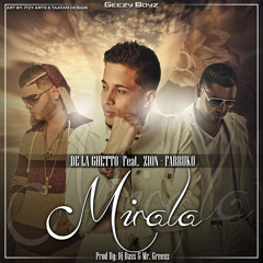 De La Ghetto Ft. Farruko y Zion - Mirala