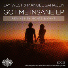 Jay West & Manuel Sahagun - Got Me Insane (KANT Remix)