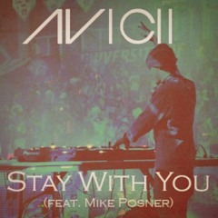 Avicii Feat. Mike Posner - Stay With You (Studio Quality) [Unreleased]