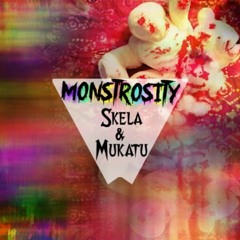 Monstrocity ft. Skela