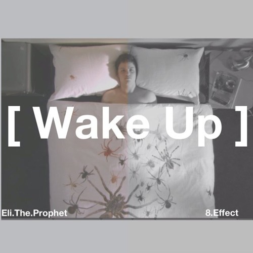 Wake Up- Eli The Prophet