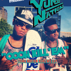 Yung Nation - Oooh Kill'em (Prod By Shawty Crunk)