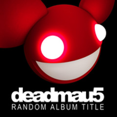 Deadmau5 - Brazil (2nd Edit)