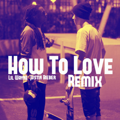 How to Love - Justin Bieber