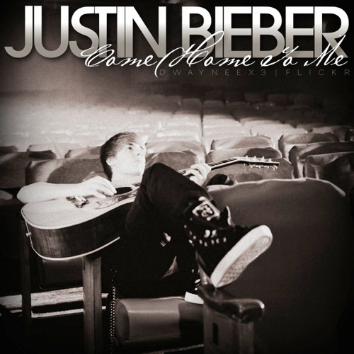 Come Home To Me - Justin Bieber
