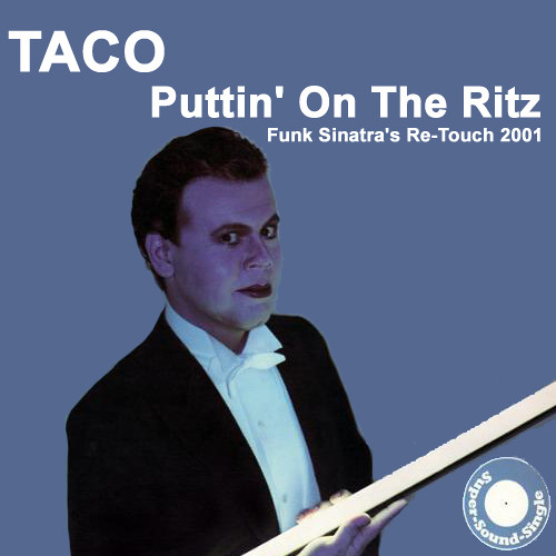 Окерси тако puttin. Тако певец Puttin on the. Taco исполнитель группа. Taco Ockerse Puttin on the Ritz. Puttin on the Ritz исполнитель.