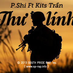 Thư Lính - P.Shi, Kits Trần