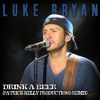 Luke Bryan - Drink A Beer (Patrick Kelly Productions Remix) *Subscribe To My Channel*