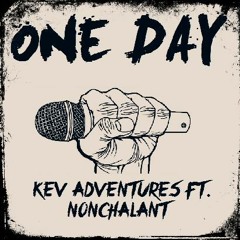 Kev Adventures - "One Day" ft. Nonchalant [Prod. by Apollo Brown]
