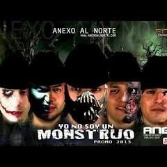 Anexo Al Norte- Yo No Soy Un Montruo