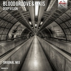 Blood Groove & Kikis - Deep Vision (Original Mix)