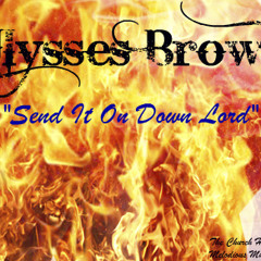 Send It On Down Lord