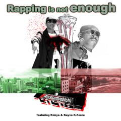 Rappin Is Not Enough featuring Kayvo, Kimya & David D-Major