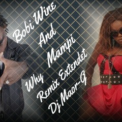Mampy&Bobi Wine - Why(Remix Extented DJ Maor-G)(OUT NOW!)