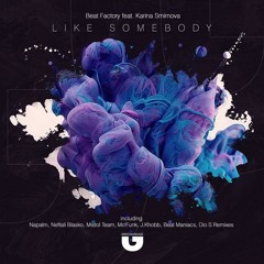 Beat Factory feat. Karina Smirnova - Like Somebody (J. Khobb Remix)