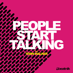 Beatnik - People Start Talking Ft. Terri Walker (Radio Edit)