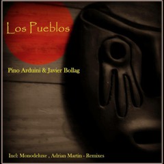 Pino Arduini & Javier Bollag -  Los Pueblos - Pino's soundcloud edit