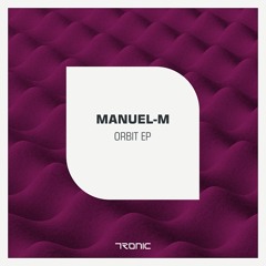 Manuel-M - Orbit (Original Mix)