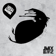 JMIX - Get Out Of Bed At All (Original Mix)