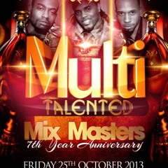 MULTITALENTED - MIX MASTERS 7th Yr Anniversary Promo Mix ((Sicccckkk)