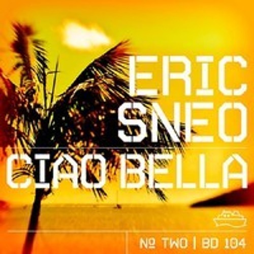 Eric Sneo - Ciao Bella ( Sneo"s Sub Mix) [Beatdisaster]
