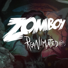 Zomboy - Reanimated EP | Pat. 1 Pat. 2 | Minimix *