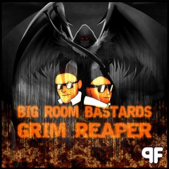 Big Room Bastards - Grim Reaper [Preview] OUT NOW!