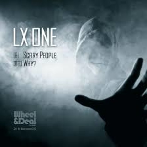 LX ONE - Why (Wheel & Deal)